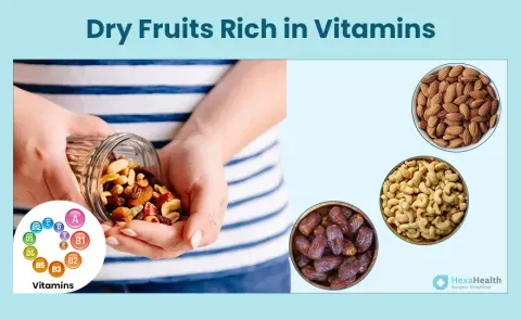 Top 20 Vitamin D Rich Dry Fruits for Your Healthy Diet